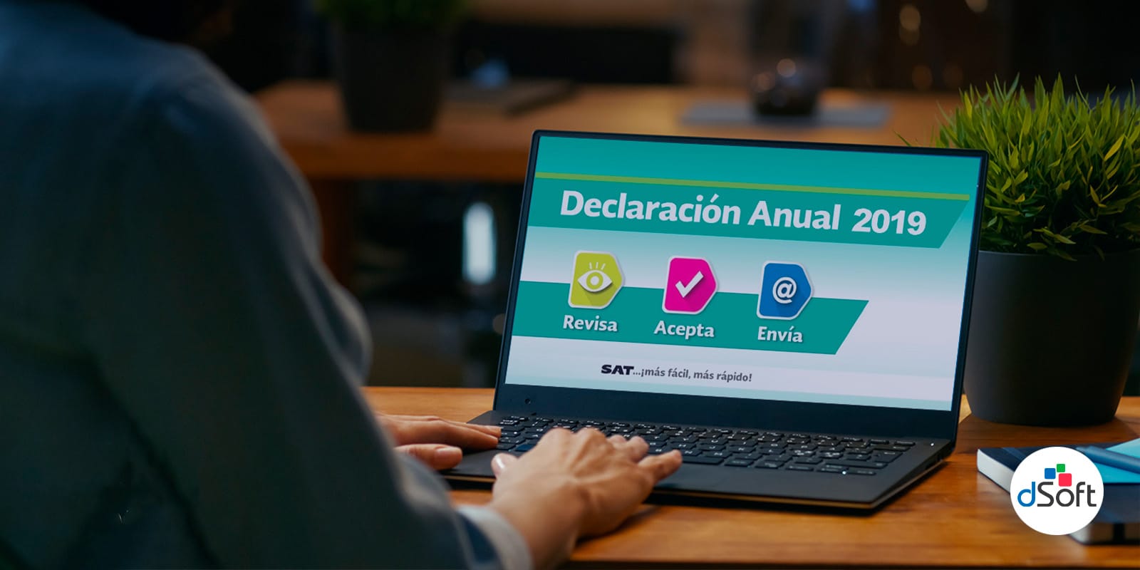 Soluciones para tu Declaración Anual al SAT 2019